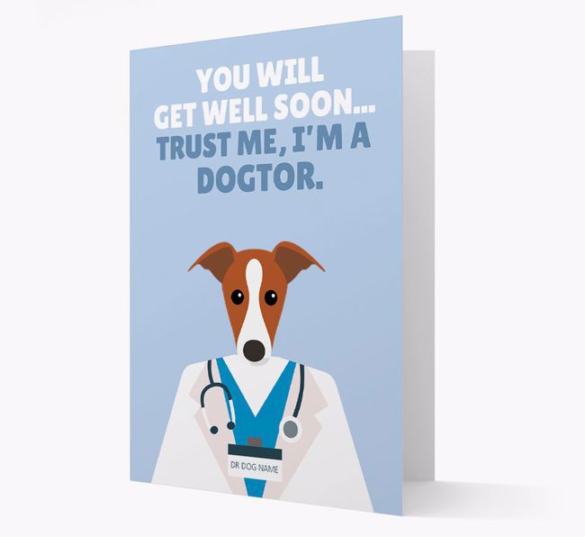 Personalised 'Trust me I'm a Dogtor' Get Well Soon Card